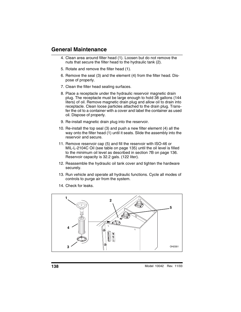 Rotate and remove the filter head (1), Clean the filter head sealing surfaces, Re-install magnetic drain plug into the reservoir | Check for leaks, General maintenance | SkyTrak 10042 Operation Manual User Manual | Page 140 / 196