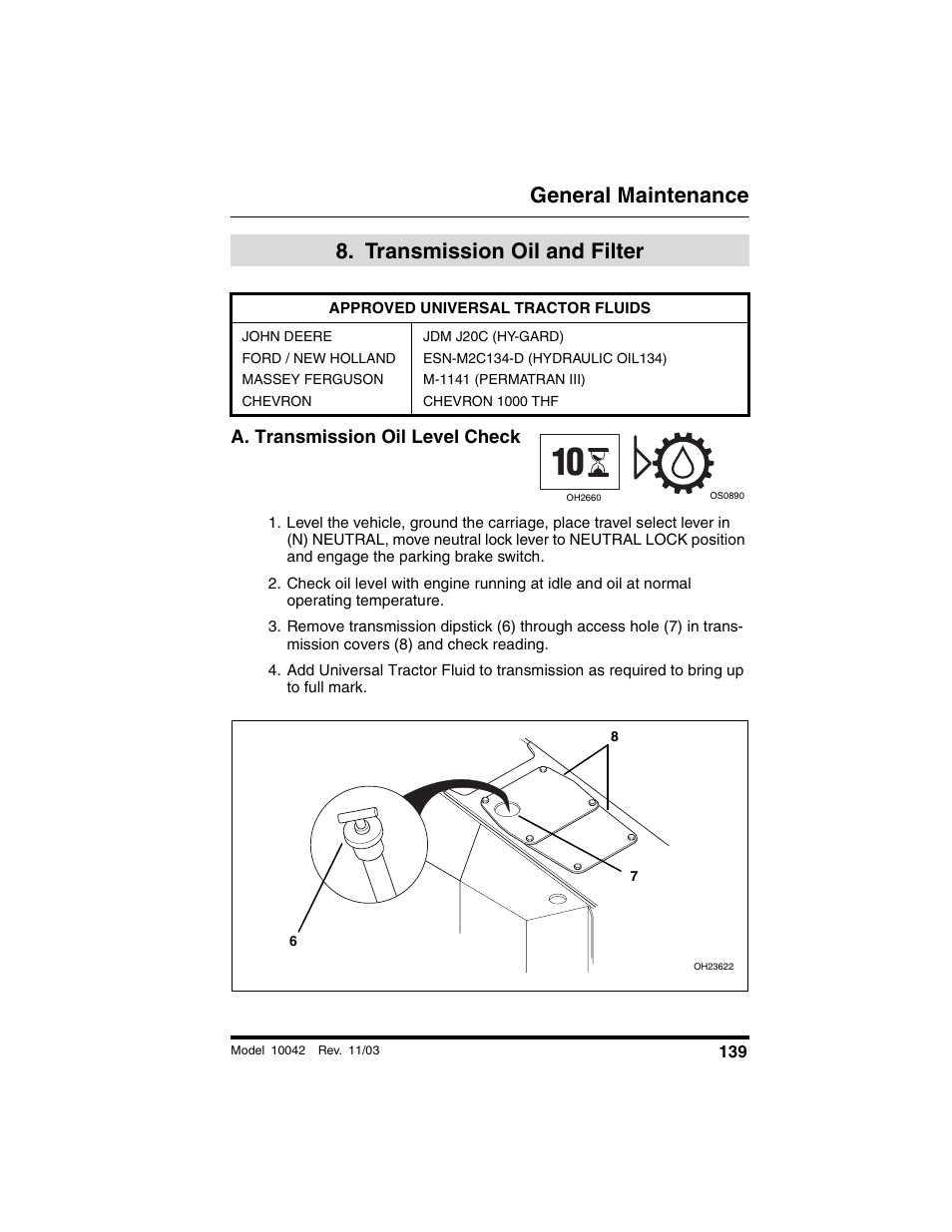  transmission oil and filter, Approved universal tractor fluids, John deere | Ford / new holland, Massey ferguson, Chevron, Jdm j20c (hy-gard), Esn-m2c134-d (hydraulic oil134), M-1141 (permatran iii), Chevron 1000 thf | SkyTrak 10042 Operation Manual User Manual | Page 141 / 196