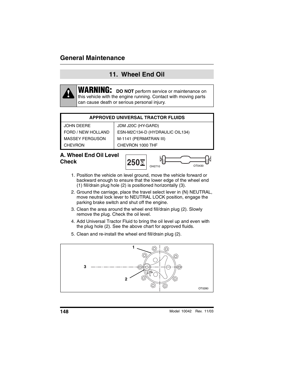  wheel end oil, Approved universal tractor fluids, John deere | Ford / new holland, Massey ferguson, Chevron, Jdm j20c (hy-gard), Esn-m2c134-d (hydraulic oil134), M-1141 (permatran iii), Chevron 1000 thf | SkyTrak 10042 Operation Manual User Manual | Page 150 / 196