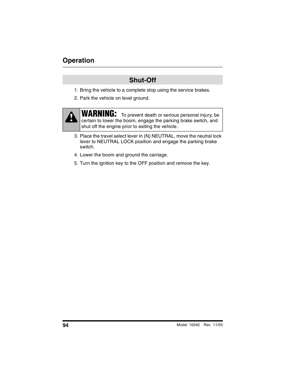 Shut-off, Park the vehicle on level ground, Lower the boom and ground the carriage | Warning, Operation | SkyTrak 10042 Operation Manual User Manual | Page 96 / 196