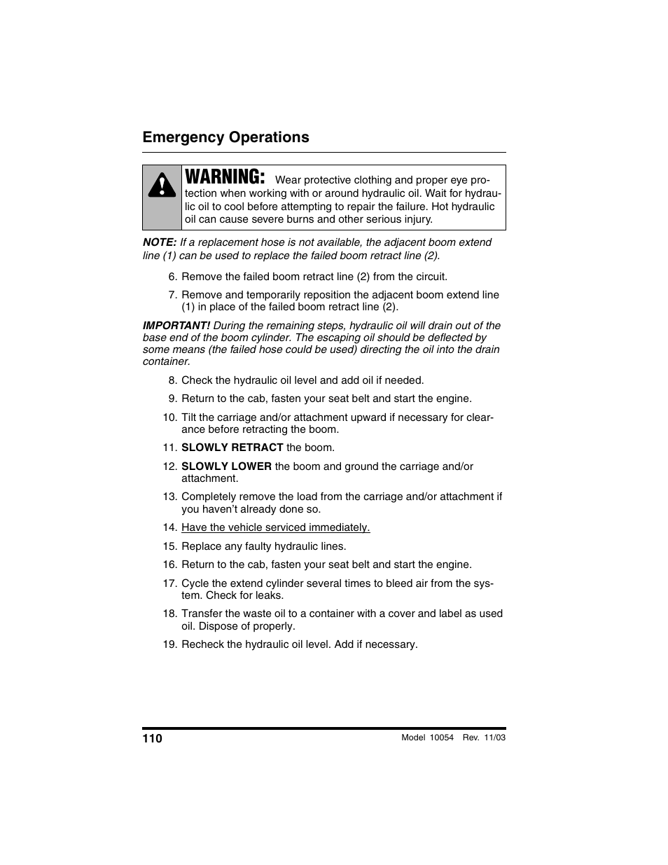 Slowly retract the boom, Have the vehicle serviced immediately, Replace any faulty hydraulic lines | Recheck the hydraulic oil level. add if necessary, Warning, Emergency operations | SkyTrak 10054 Operation Manual User Manual | Page 112 / 208