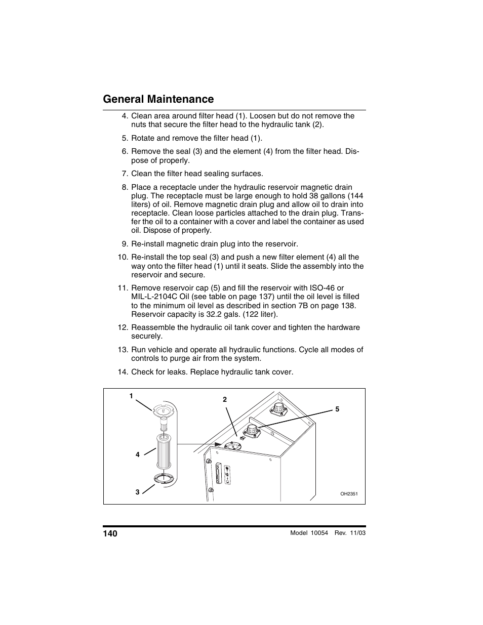 Rotate and remove the filter head (1), Clean the filter head sealing surfaces, Re-install magnetic drain plug into the reservoir | Check for leaks. replace hydraulic tank cover, General maintenance | SkyTrak 10054 Operation Manual User Manual | Page 142 / 208