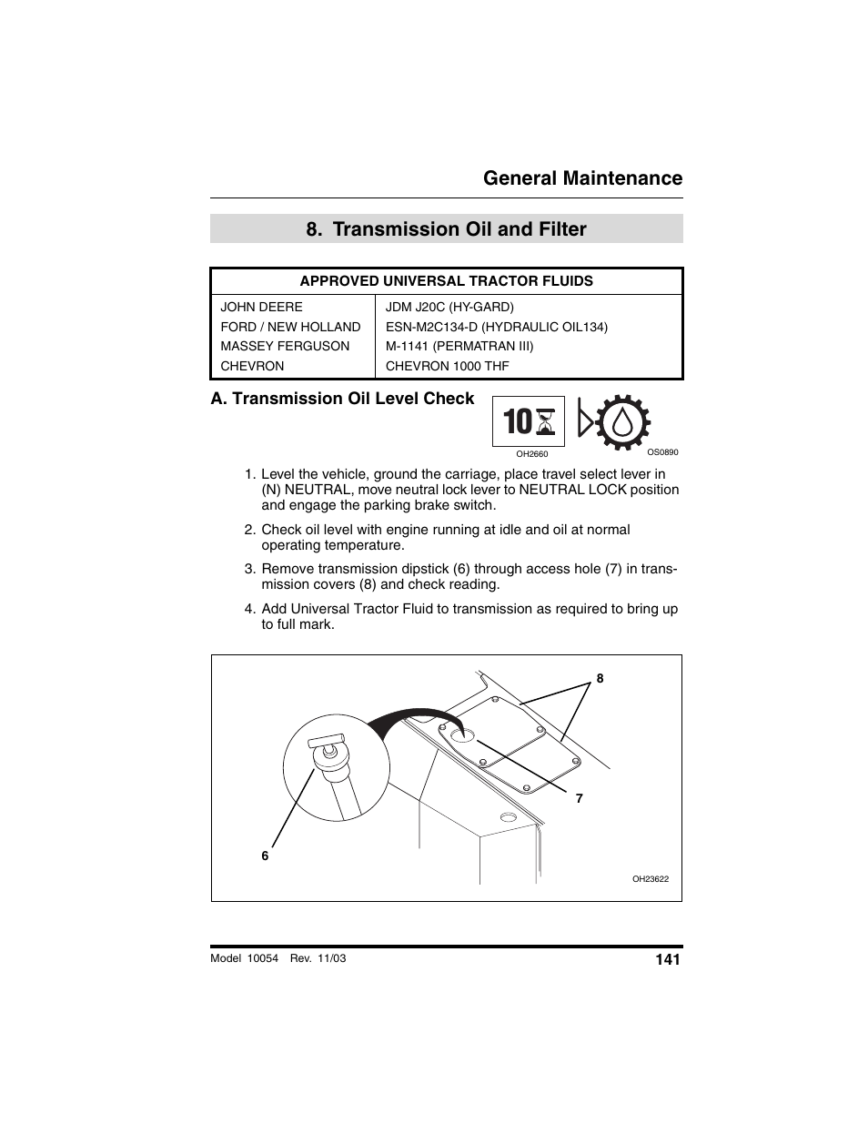  transmission oil and filter, Approved universal tractor fluids, John deere | Ford / new holland, Massey ferguson, Chevron, Jdm j20c (hy-gard), Esn-m2c134-d (hydraulic oil134), M-1141 (permatran iii), Chevron 1000 thf | SkyTrak 10054 Operation Manual User Manual | Page 143 / 208