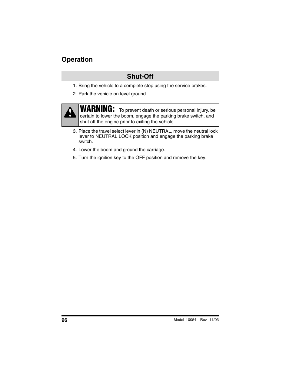 Shut-off, Park the vehicle on level ground, Lower the boom and ground the carriage | Warning, Operation | SkyTrak 10054 Operation Manual User Manual | Page 98 / 208