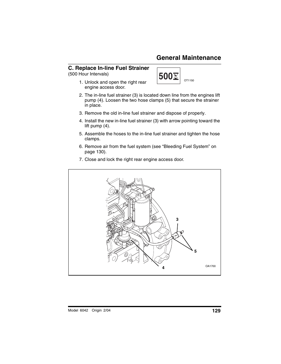 C. replace in-line fuel strainer, 500 hour intervals), Unlock and open the right rear engine access door | Close and lock the right rear engine access door, General maintenance | SkyTrak 6042 Operation Manual User Manual | Page 131 / 196