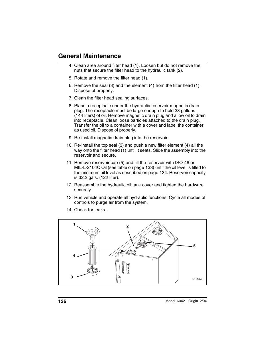 Rotate and remove the filter head (1), Clean the filter head sealing surfaces, Re-install magnetic drain plug into the reservoir | Check for leaks, General maintenance | SkyTrak 6042 Operation Manual User Manual | Page 138 / 196