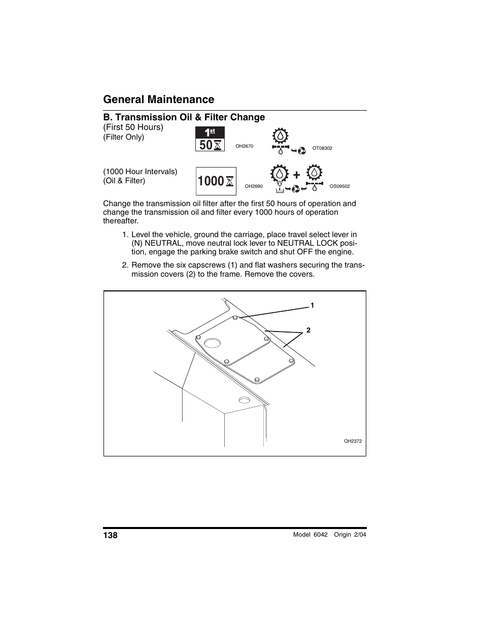 B. transmission oil & filter change, First 50 hours) (filter only), General maintenance | SkyTrak 6042 Operation Manual User Manual | Page 140 / 196