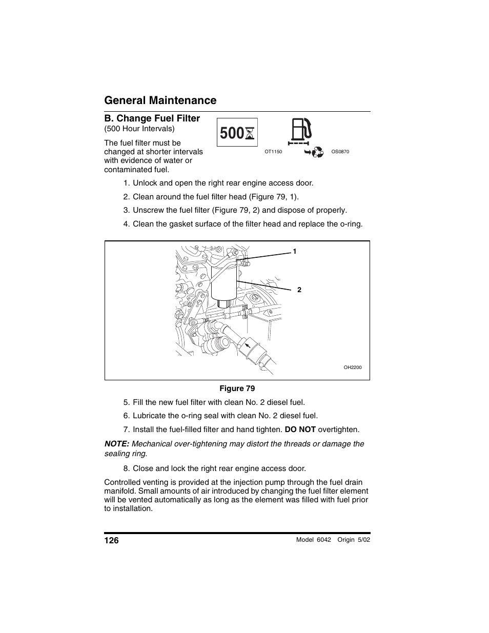 B. change fuel filter, 500 hour intervals), Unlock and open the right rear engine access door | Clean around the fuel filter head (figure 79, 1), Figure 79, Close and lock the right rear engine access door, General maintenance | SkyTrak 6042 Operation Manual User Manual | Page 128 / 188