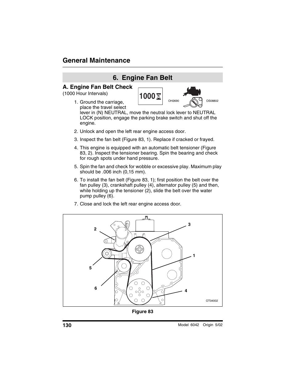  engine fan belt, A. engine fan belt check, Unlock and open the left rear engine access door | Close and lock the left rear engine access door, Figure 83, Engine fan belt, General maintenance | SkyTrak 6042 Operation Manual User Manual | Page 132 / 188