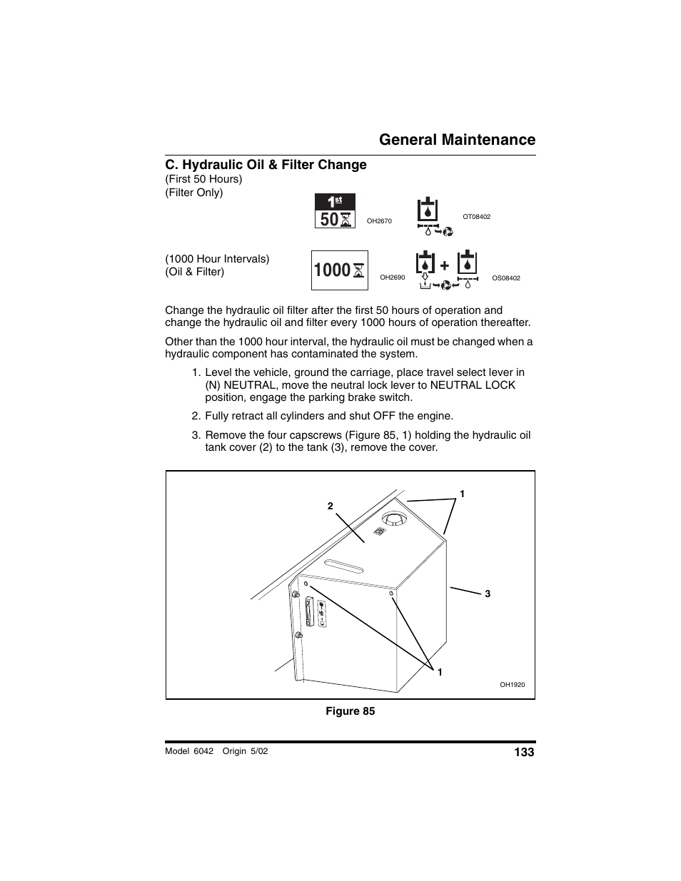 C. hydraulic oil & filter change, First 50 hours), Filter only) | Figure 85, General maintenance | SkyTrak 6042 Operation Manual User Manual | Page 135 / 188