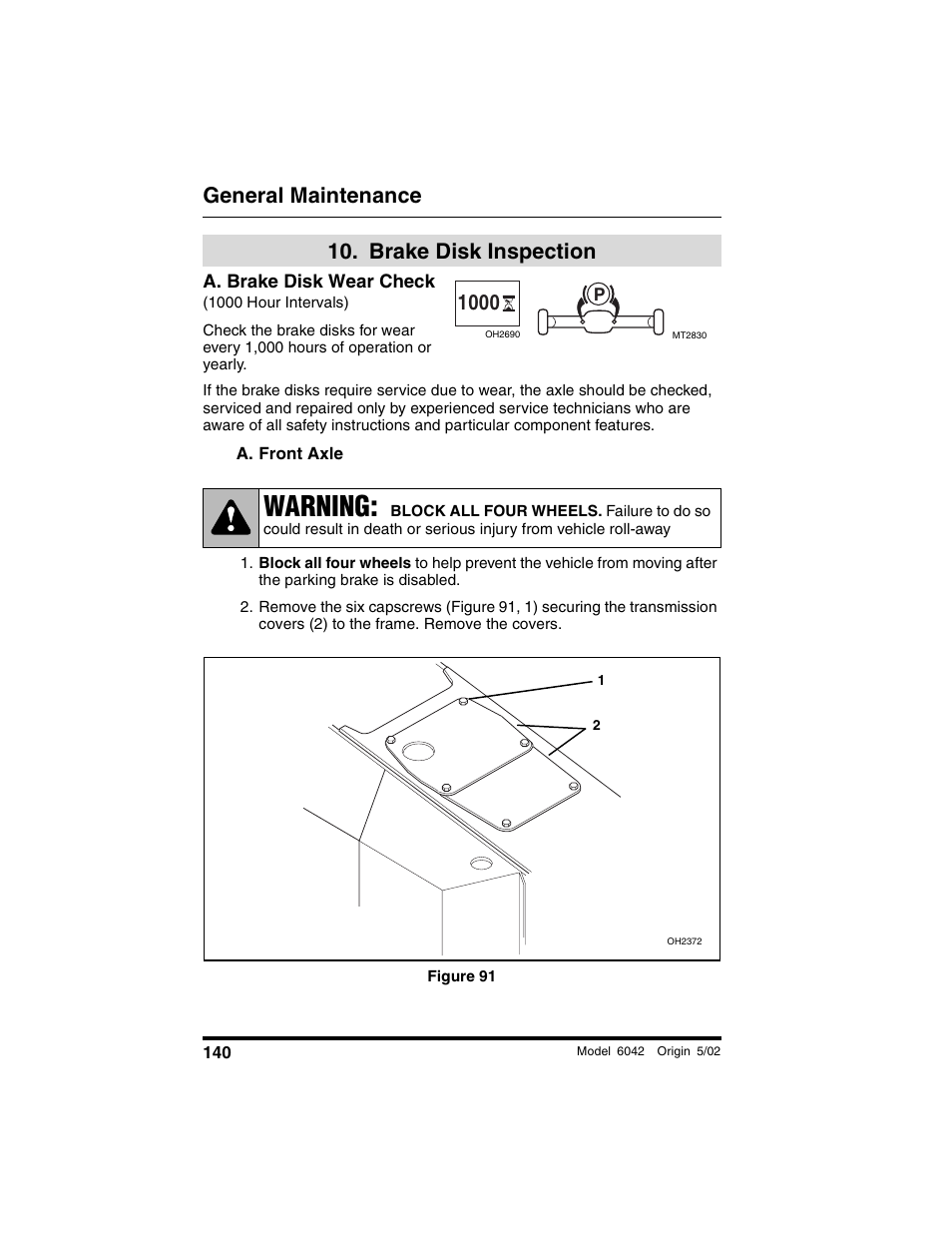  brake disk inspection, A. brake disk wear check, 1000 hour intervals) | A. front axle, Figure 91, Brake disk inspection, Warning, General maintenance | SkyTrak 6042 Operation Manual User Manual | Page 142 / 188