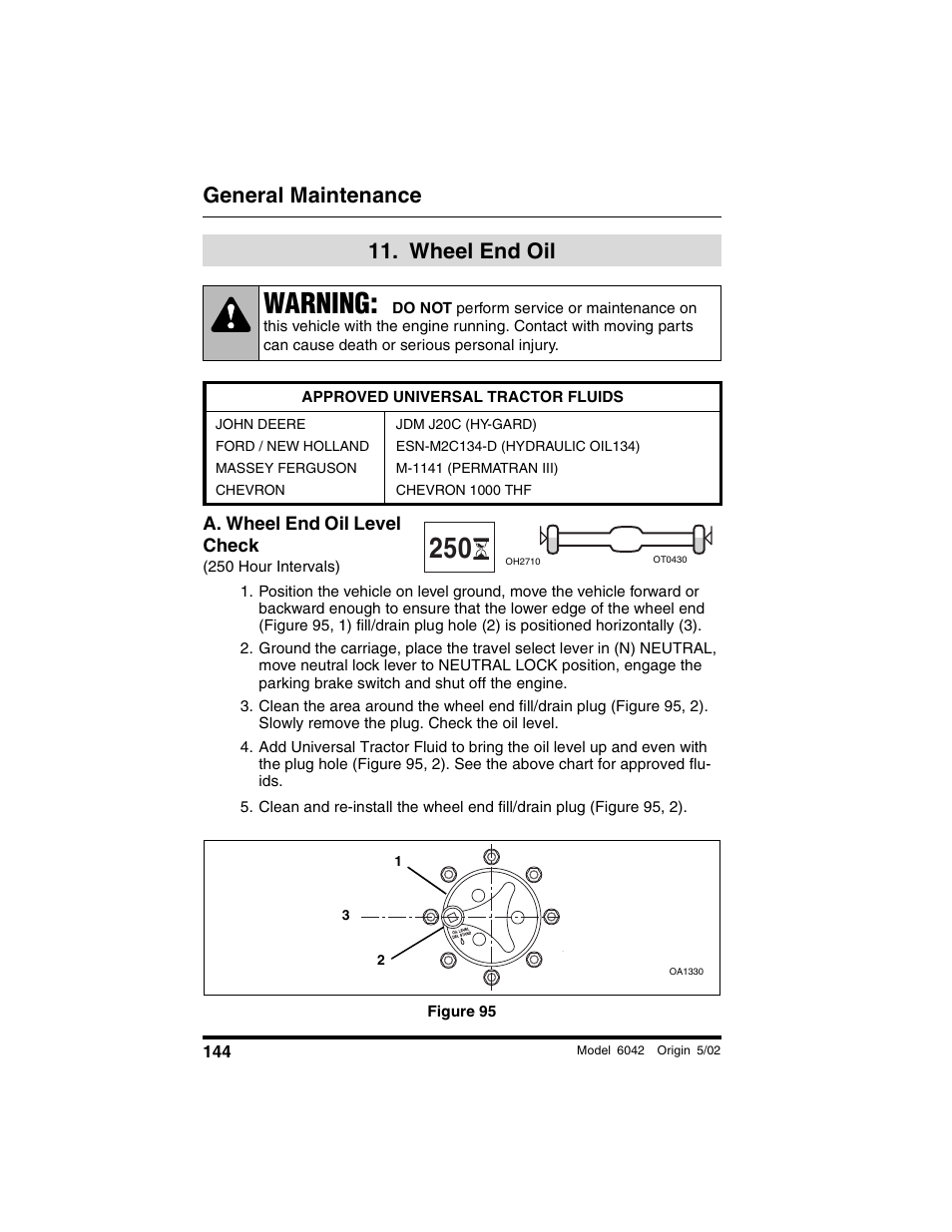  wheel end oil, Approved universal tractor fluids, John deere | Ford / new holland, Massey ferguson, Chevron, Jdm j20c (hy-gard), Esn-m2c134-d (hydraulic oil134), M-1141 (permatran iii), Chevron 1000 thf | SkyTrak 6042 Operation Manual User Manual | Page 146 / 188