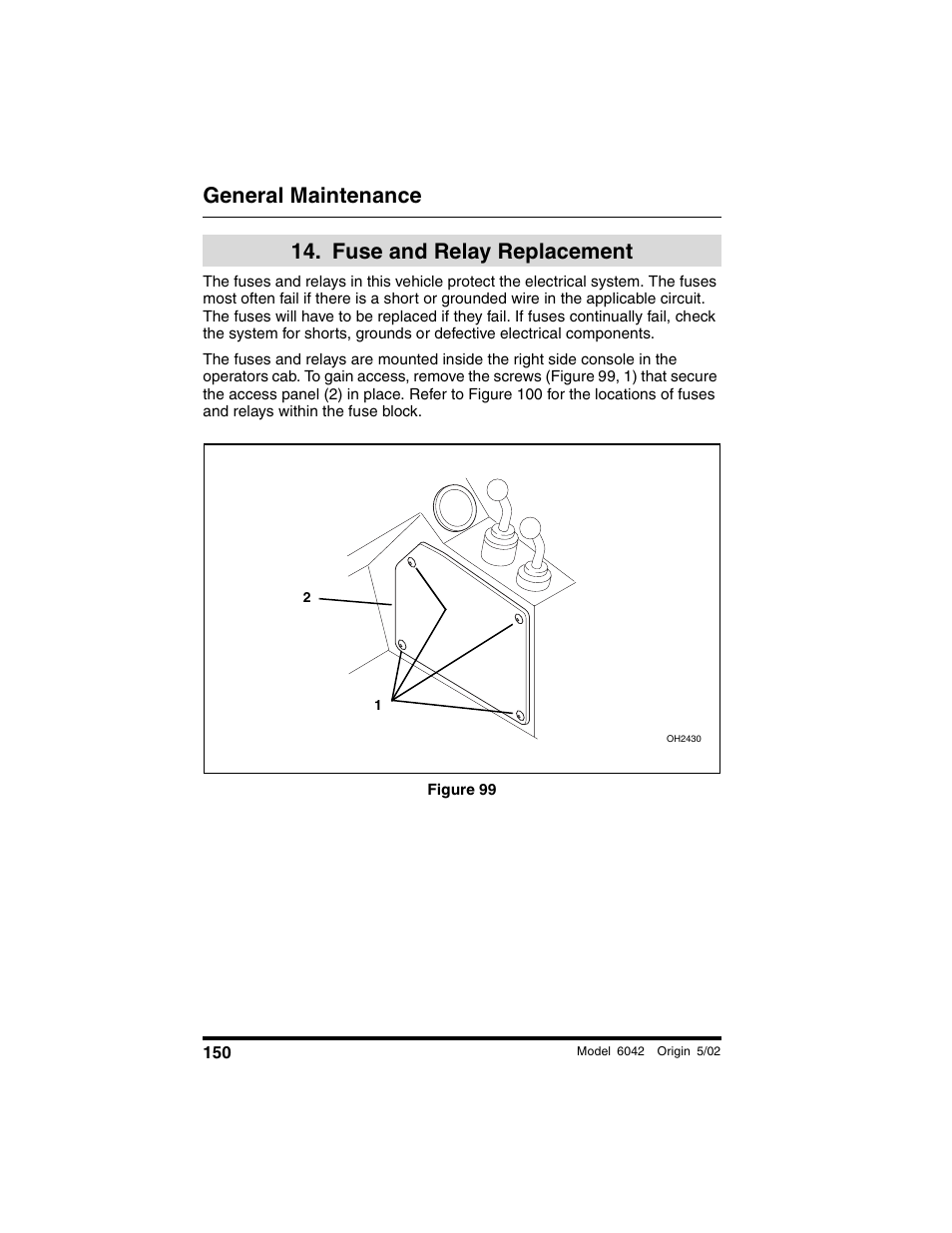  fuse and relay replacement, Figure 99, Fuse and relay | Replacement, General maintenance, Fuse and relay replacement | SkyTrak 6042 Operation Manual User Manual | Page 152 / 188