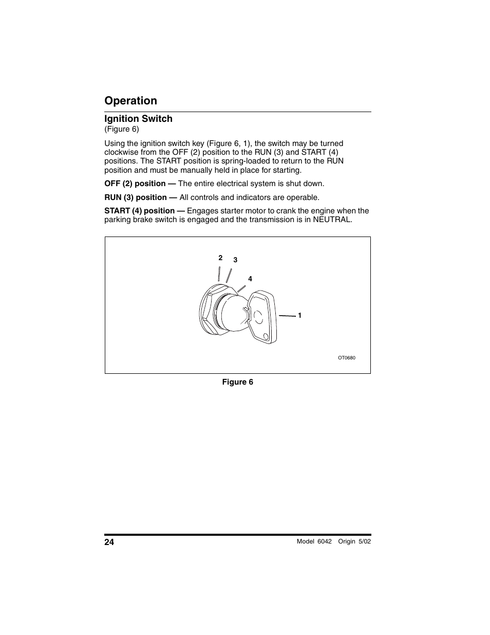 Ignition switch, Figure 6), Figure 6 | Operation | SkyTrak 6042 Operation Manual User Manual | Page 26 / 188