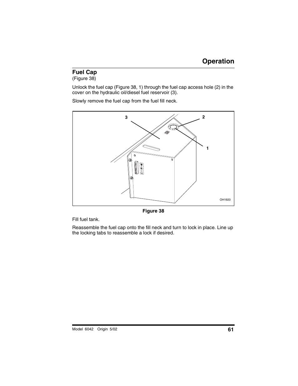 Fuel cap, Figure 38), Figure 38 | Operation | SkyTrak 6042 Operation Manual User Manual | Page 63 / 188