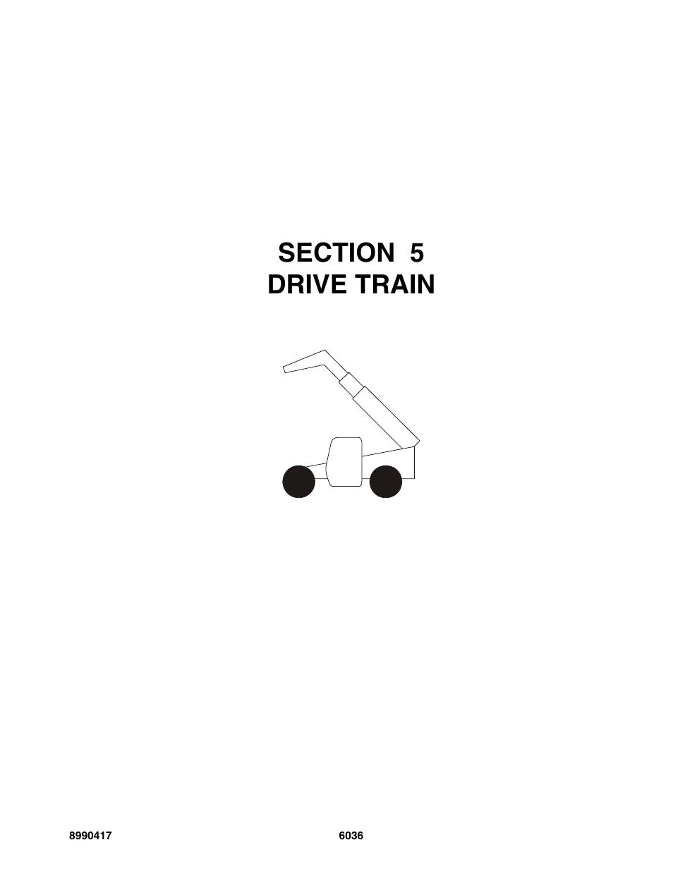 Section 5 drive train, Section 5, Drive train -1 | SkyTrak 6036 Parts Manual User Manual | Page 139 / 462