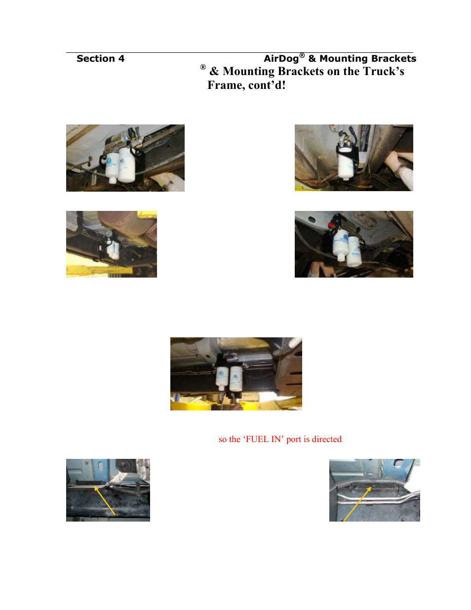 Installing the airdog, Mounting brackets on the truck’s frame, cont’d, For this installation, the airdog | Ii is mounted inside the frame | PureFlow AirDog DF-200 - Dodge Cummins 1998.5-2004 User Manual | Page 10 / 26