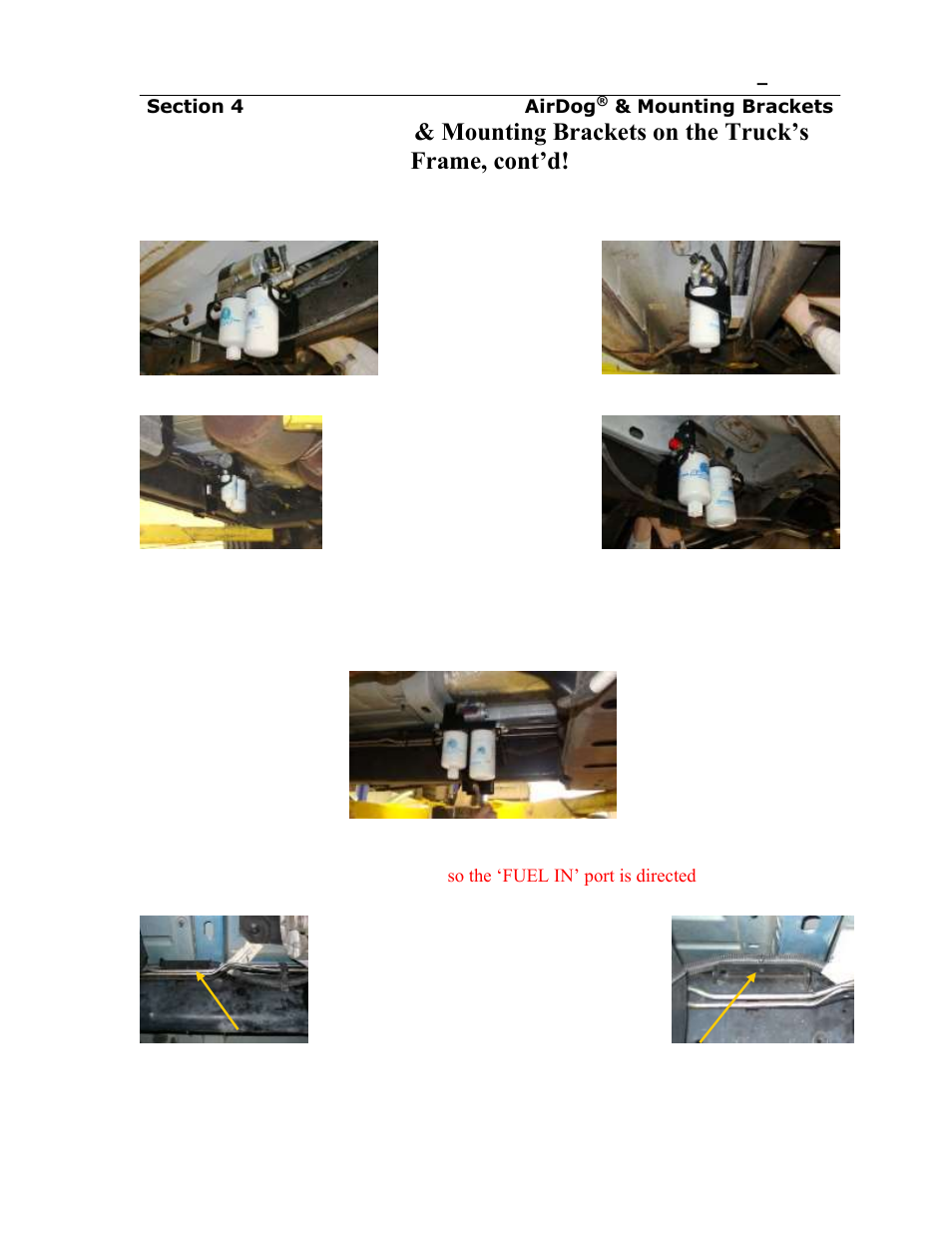 Installing the airdog, Mounting brackets on the truck’s frame, cont’d, For this installation, the airdog | Ii is mounted inside the frame | PureFlow AirDog DF-200 - Dodge Cummins 2005-2013 User Manual | Page 10 / 27