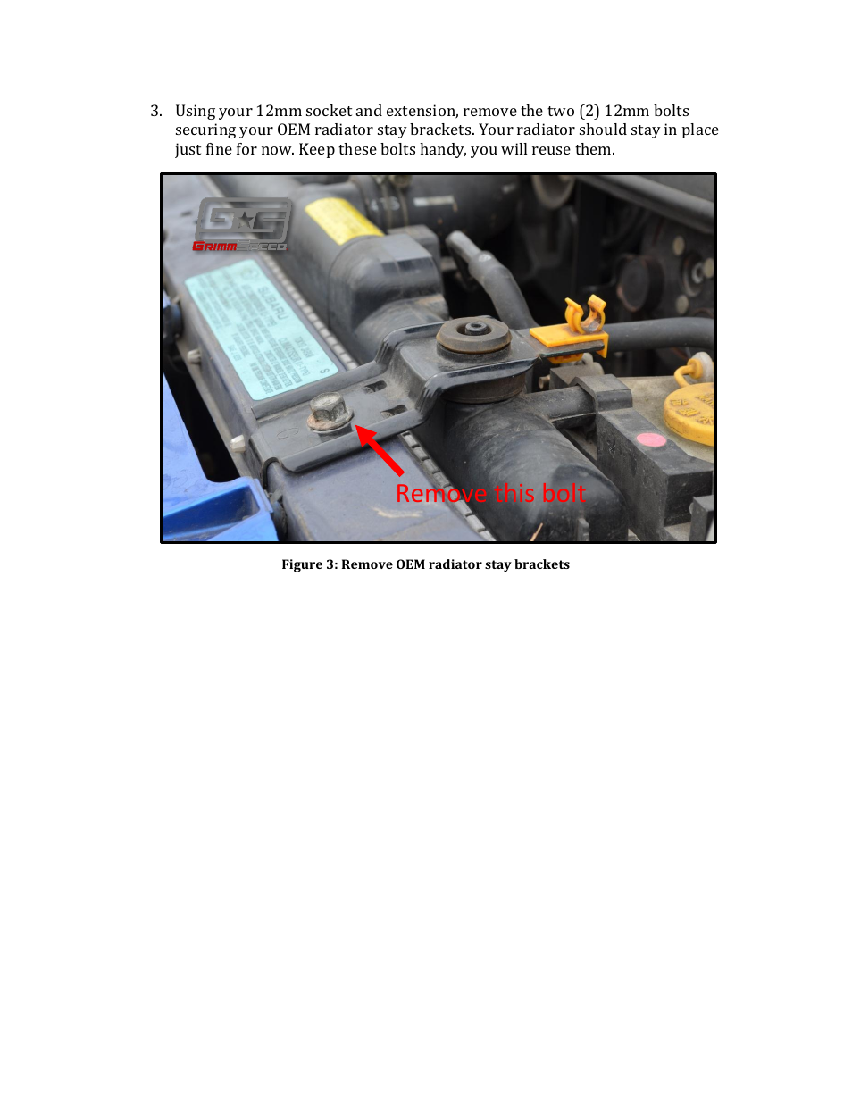 Remove this bolt | GrimmSpeed 02-07 WRX Radiator Shroud User Manual | Page 3 / 7