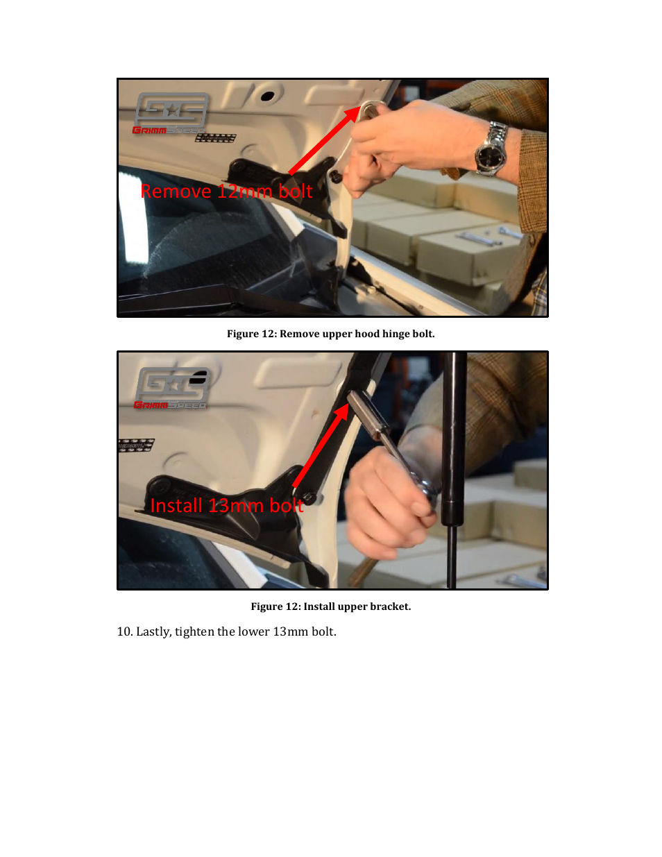 Remove 12mm bolt install 13mm bolt | GrimmSpeed Hood Struts User Manual | Page 6 / 7