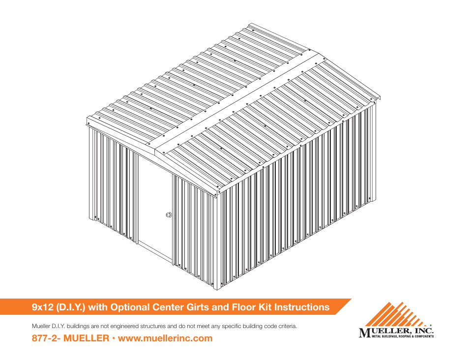 Mueller 9x12 (D.I.Y.) with Optional Center Girts and Floor Kit User Manual | 29 pages