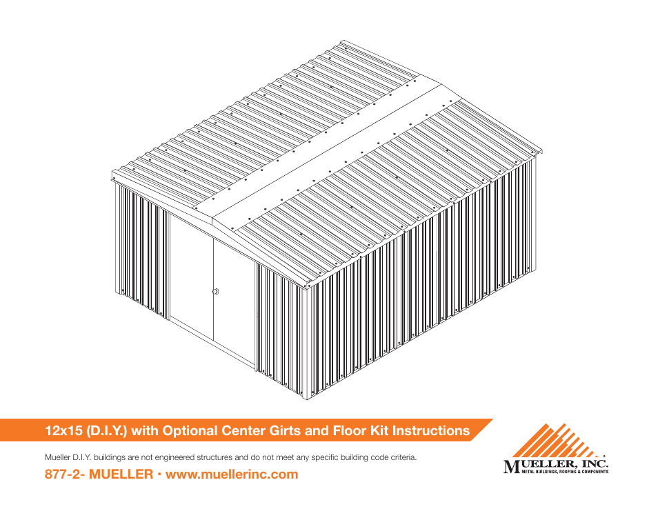 Mueller 12x15 (D.I.Y.) with Optional Center Girts and Floor Kit User Manual | 27 pages