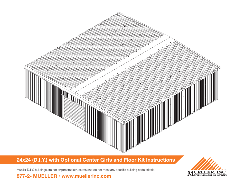 Mueller 24x24 (D.I.Y.) with Optional Center Girts and Floor Kit User Manual | 33 pages