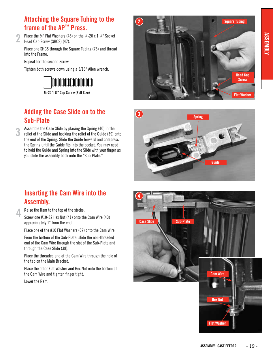 Adding the case slide on to the sub-plate, Inserting the cam wire into the assembly, Attaching the square tubing to the frame of the ap | Press | Hornady Lock-N-Load Ammo Plant User Manual | Page 19 / 56