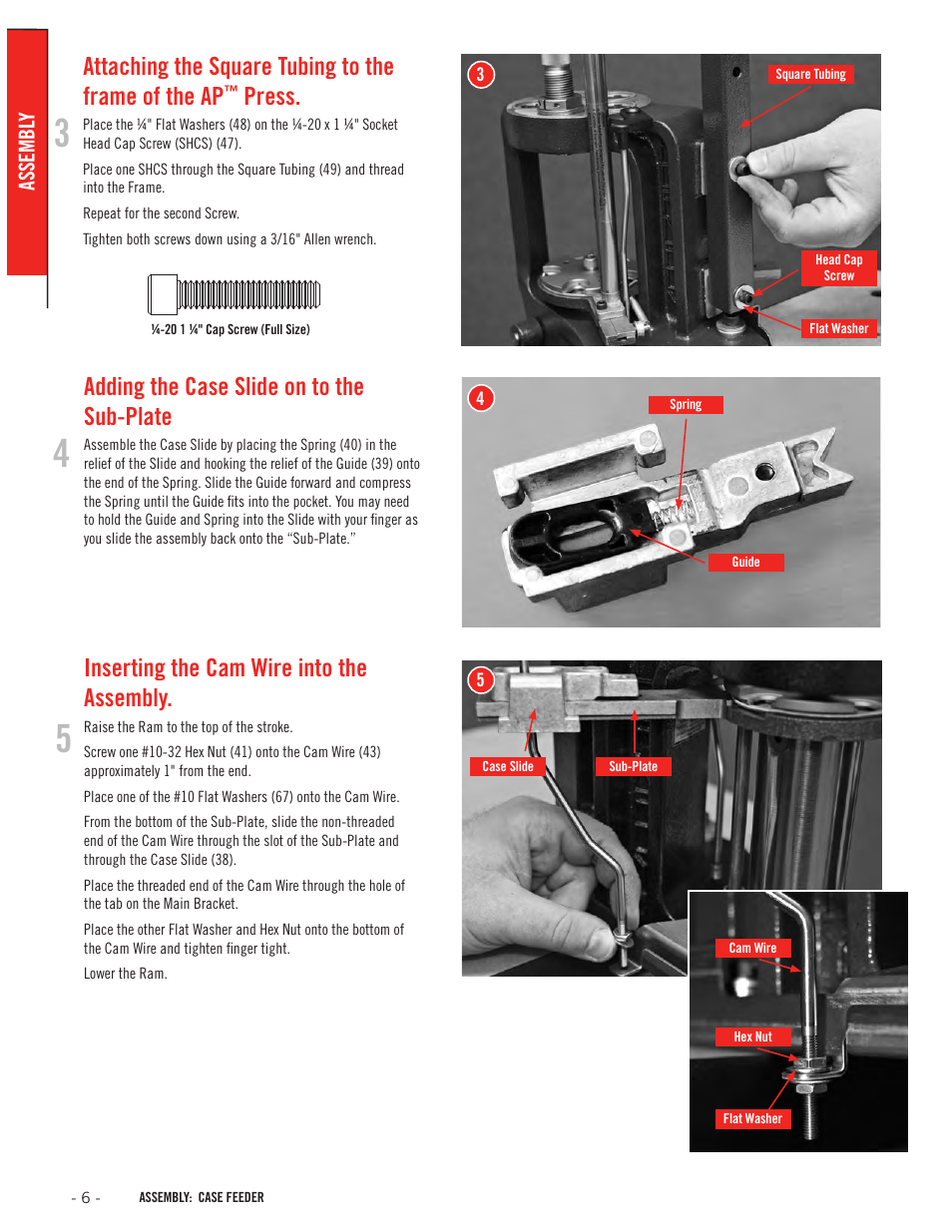 Attaching the square tubing to the frame of the ap, Press, Inserting the cam wire into the assembly | Adding the case slide on to the sub-plate | Hornady Lock-N-Load Case Feeder User Manual | Page 6 / 20