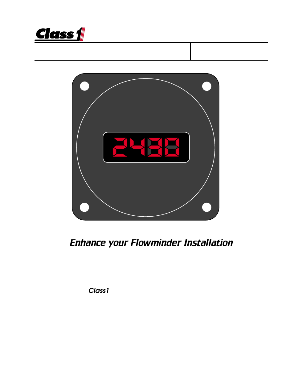 Enhance your flowminder installation | Class1 Digital Flow Meter User Manual | Page 9 / 9