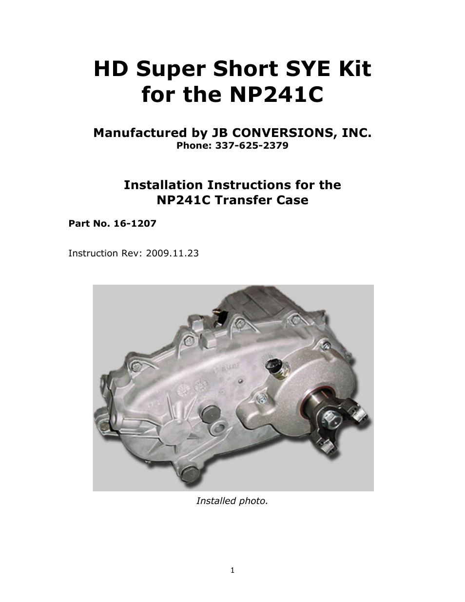 JB Conversions 16-1207 HD Super Short SYE Kit for the NP241C User Manual | 16 pages