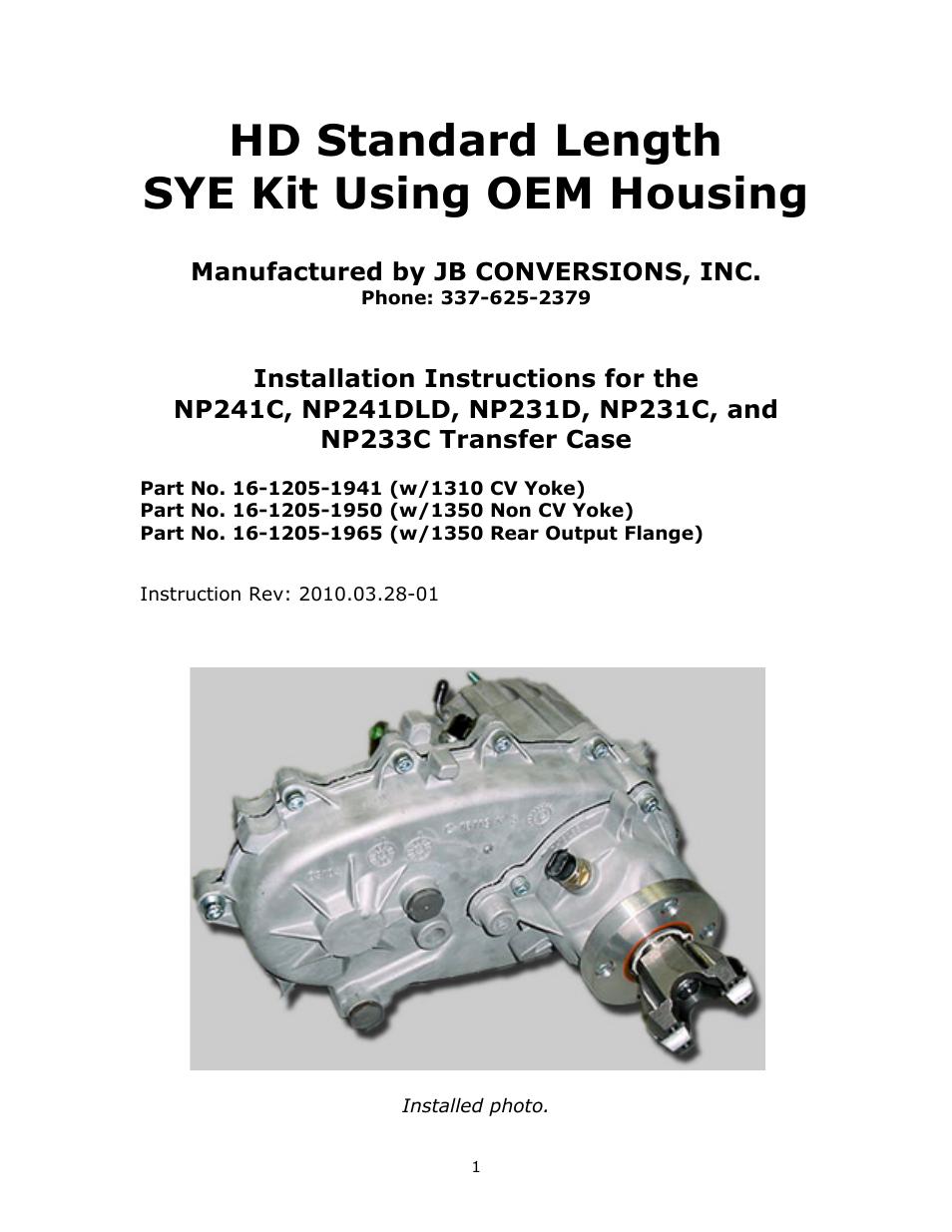 JB Conversions 16-1205 HD Standard Length SYE Kit Using OEM Housing User Manual | 18 pages