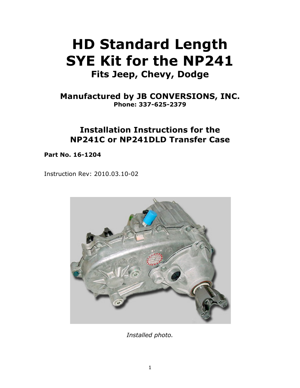 JB Conversions 16-1204 HD Standard Length SYE Kit for the NP241 User Manual | 15 pages