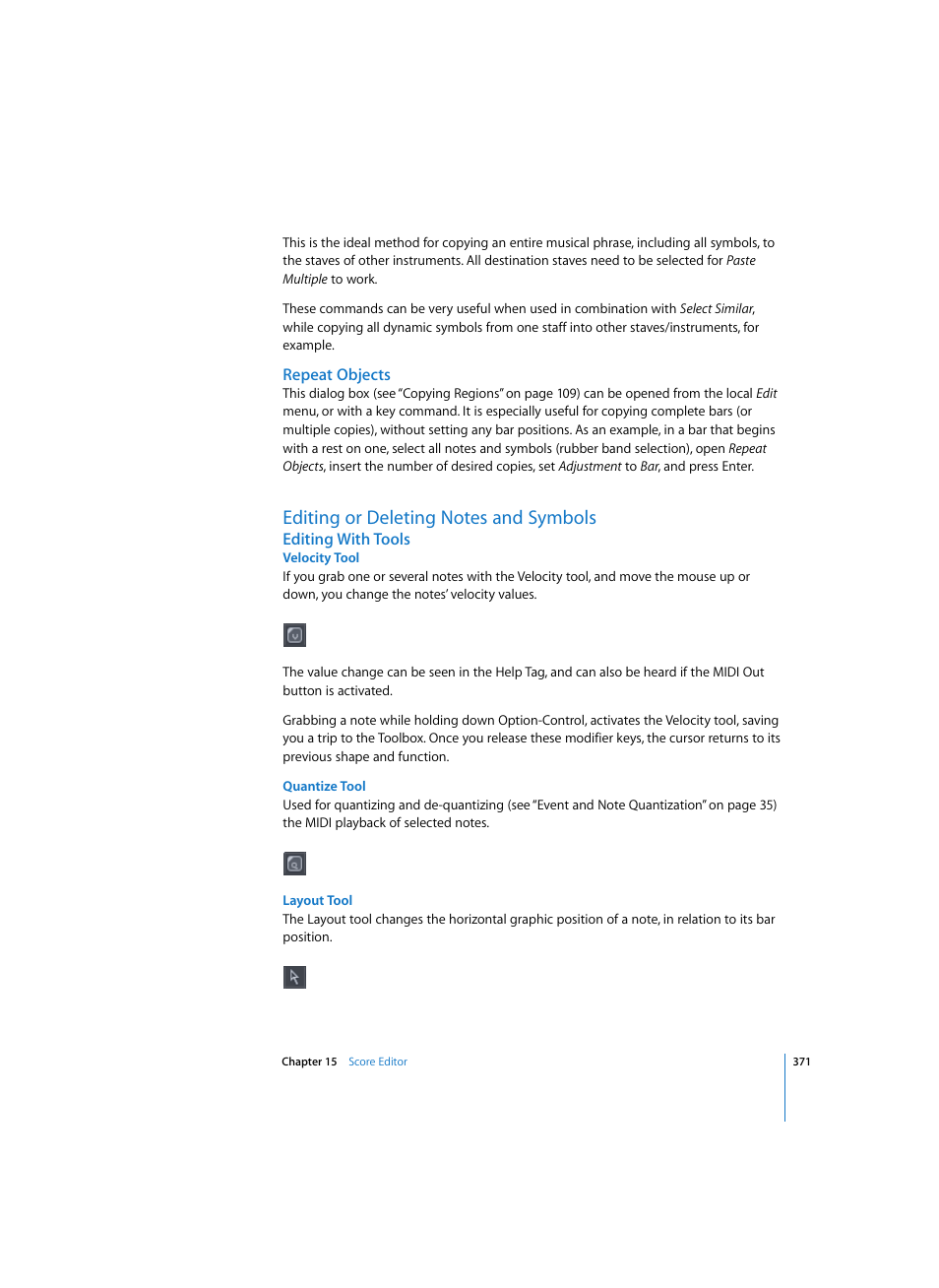 Repeat objects, Editing or deleting notes and symbols, Editing with tools | Velocity tool, Quantize tool, Layout tool | Apple Logic Express 7 User Manual | Page 371 / 522
