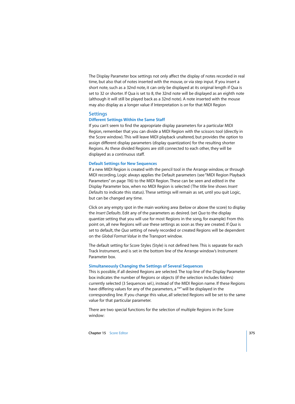 Settings, Different settings within the same staff, Default settings for new sequences | Apple Logic Express 7 User Manual | Page 375 / 522