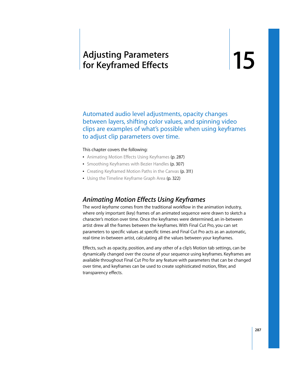 Adjusting parameters forkeyframed effects, Animating motion effects using keyframes, Chapter 15 | Adjusting parameters for keyframed effects, See chapter 15, Adjusting parameters, For keyframed effects, S (discussed in | Apple Final Cut Pro 6 User Manual | Page 1072 / 2033