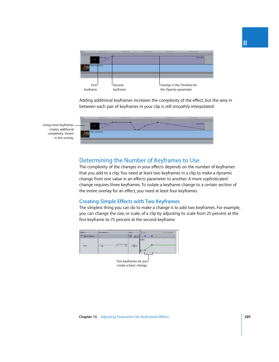 Determining the number of keyframes to use, Creating simple effects with two keyframes | Apple Final Cut Pro 6 User Manual | Page 1074 / 2033