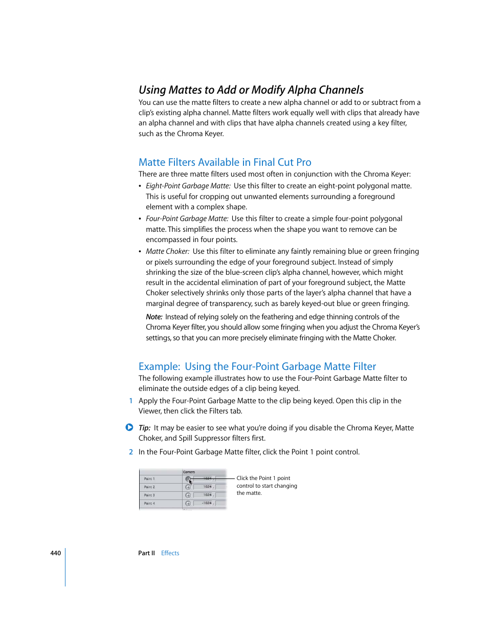 Using mattes to add or modify alpha channels, Matte filters available in finalcutpro, Matte filters available in final cut pro | Example: using the four-point garbage matte filter, P. 440), Using mattes to add or modify alpha, Channels | Apple Final Cut Pro 6 User Manual | Page 1225 / 2033