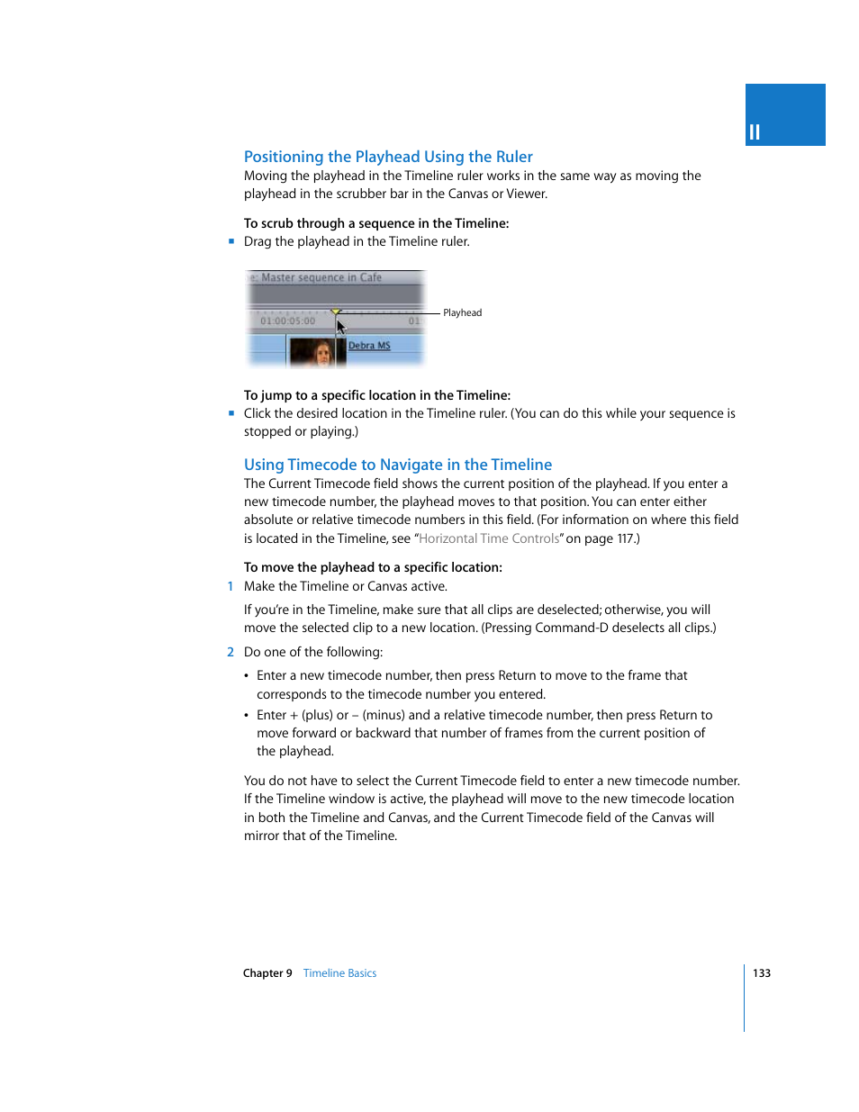 Positioning the playhead using the ruler, Using timecode to navigate in the timeline | Apple Final Cut Pro 6 User Manual | Page 134 / 2033