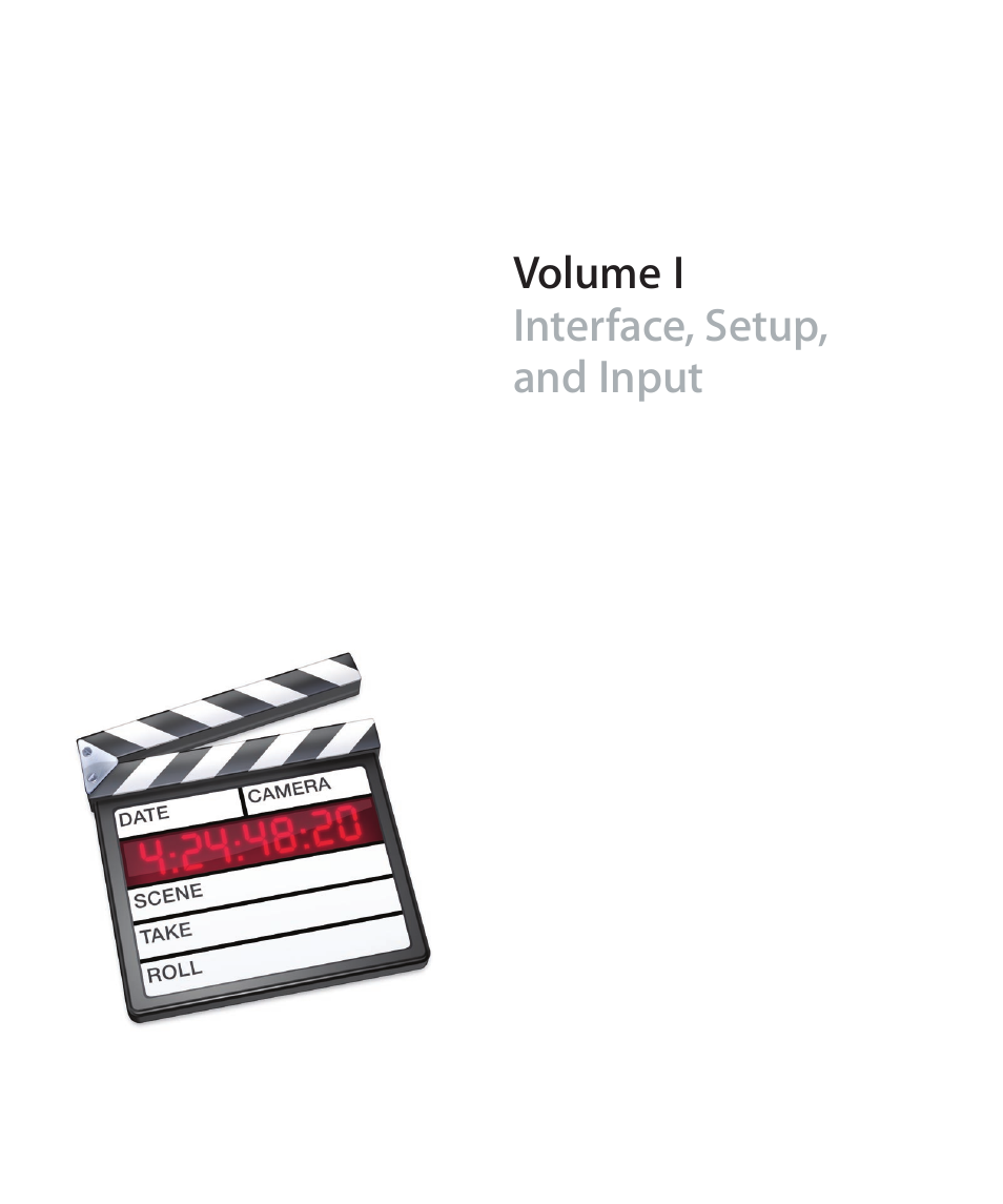 Volume i: interface, setup, and input | Apple Final Cut Pro 6 User Manual | Page 2 / 2033