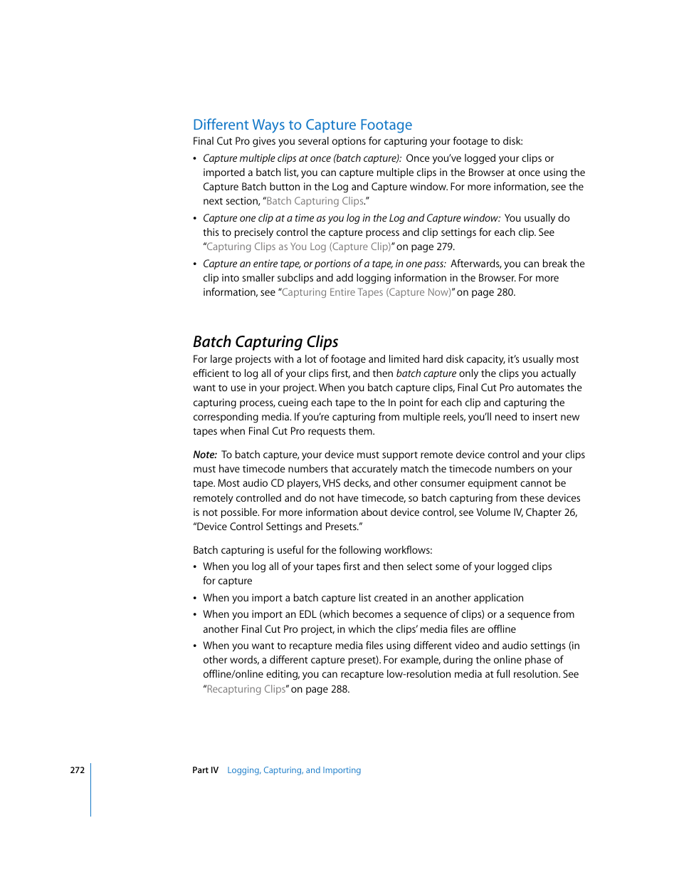 Different ways to capture footage, Batch capturing clips, Batch | Capturing clips, P. 272) | Apple Final Cut Pro 6 User Manual | Page 273 / 2033