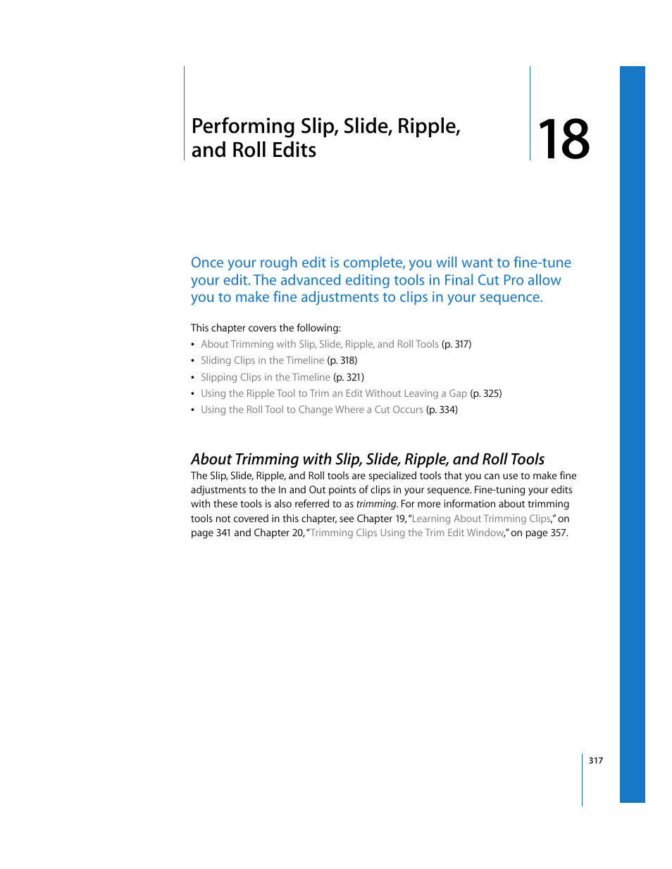 Performing slip, slide, ripple, androll edits, Chapter 18, Performing slip, slide, ripple, and roll edits | See chapter 18 | Apple Final Cut Pro 6 User Manual | Page 650 / 2033
