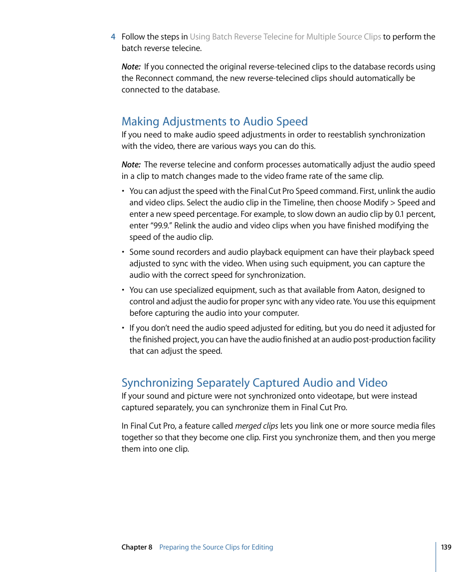 Making adjustments to audio speed, Synchronizing separately captured audio and video, Synchronizing separately captured | Audio and video | Apple Cinema Tools 4 User Manual | Page 139 / 258