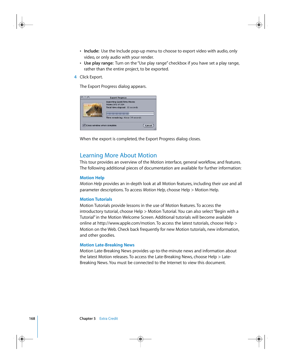 Learning more about motion, Motion help, Motion tutorials | Motion late-breaking news | Apple Motion 2 Getting Started User Manual | Page 168 / 168