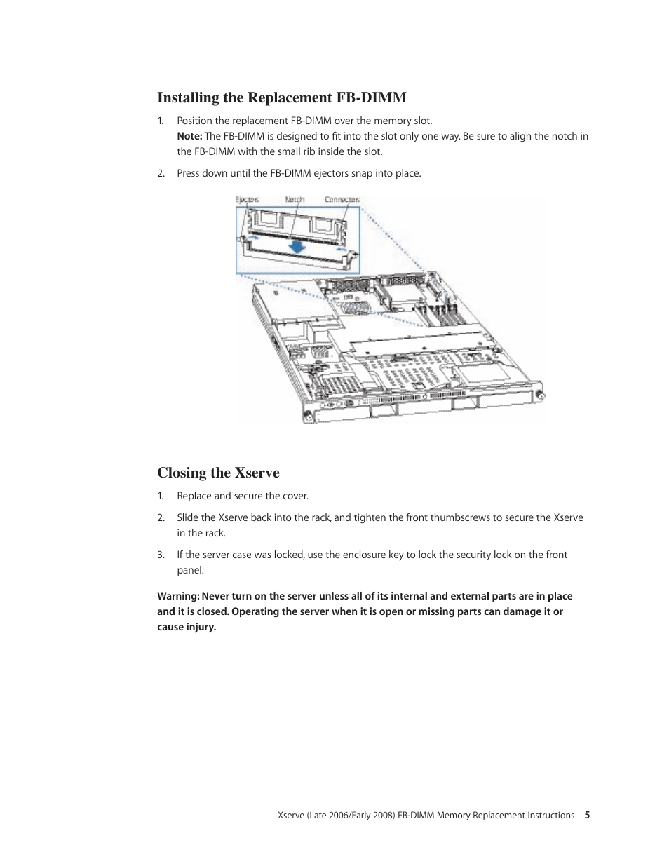 Installing the replacement fb-dimm, Closing the xserve | Apple Xserve (Early 2008) DIY Procedure for FB-DIMM Memory User Manual | Page 5 / 6