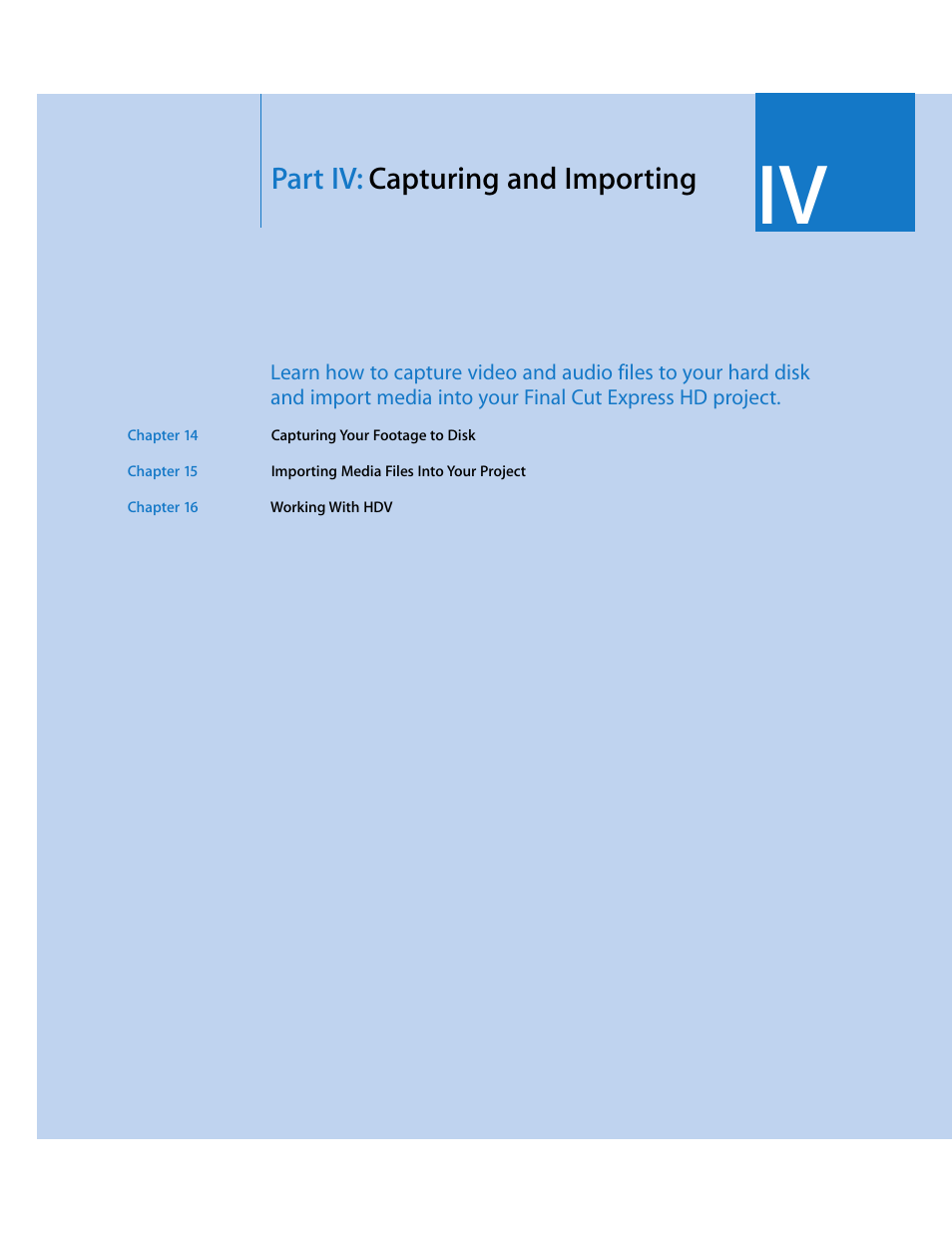 Part iv: capturing and importing, Part iv, Capturing and importing | Apple Final Cut Express HD User Manual | Page 169 / 1153