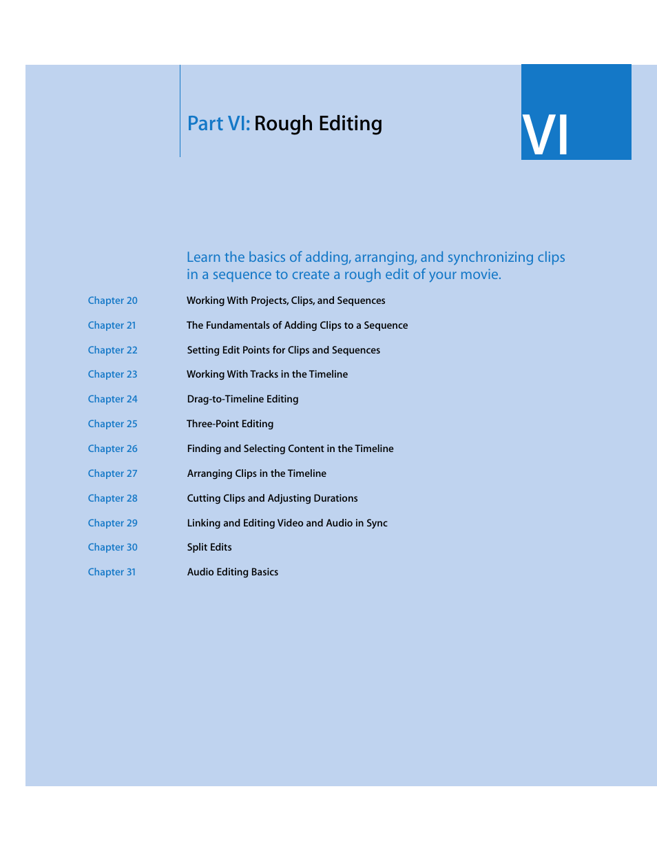 Part vi: rough editing, Part vi, Rough editing | Apple Final Cut Express HD User Manual | Page 259 / 1153