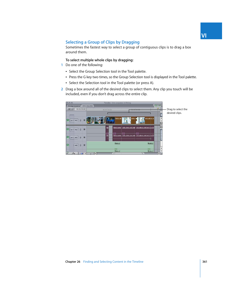 Selecting a group of clips by dragging | Apple Final Cut Express HD User Manual | Page 361 / 1153