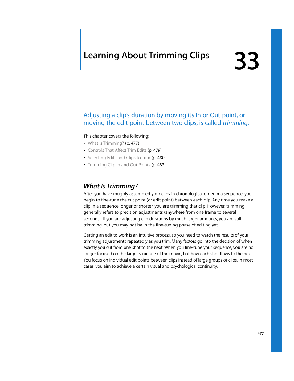 Learning about trimming clips, What is trimming, Chapter 33 | See chapter 33, Learning about, Trimming clips | Apple Final Cut Express HD User Manual | Page 477 / 1153