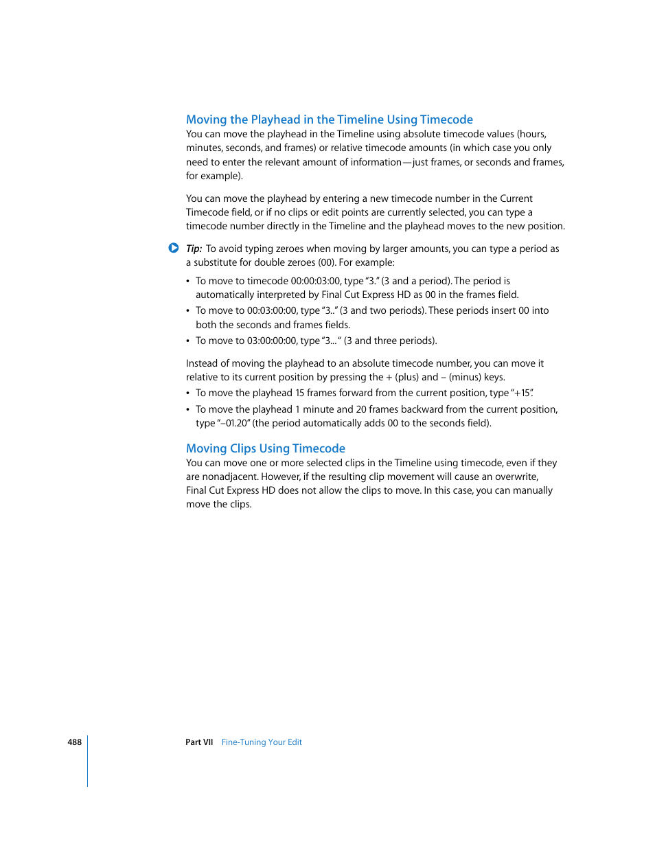 Moving the playhead in the timeline using timecode, Moving clips using timecode | Apple Final Cut Express HD User Manual | Page 488 / 1153